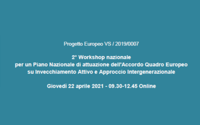 2° Workshop nazionale per un Piano Nazionale di attuazione dell’Accordo Quadro Europeo su Invecchiamento Attivo e Approccio Intergenerazionale