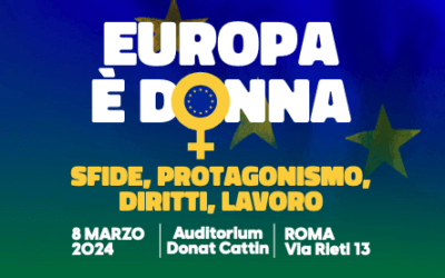Save the date 8 Marzo 2024 – Europa è Donna – Sfide, Protagonismo, Diritti, Lavoro