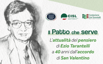 Save the date 26 Marzo 2024 – Il Patto che serve, l’attualità del pensiero di Ezio Tarantelli a 40 anni dall’accordo di San Valentino